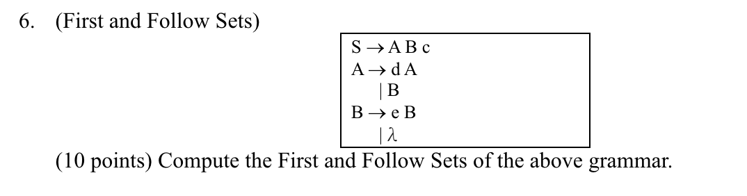 (First and Follow Sets)S→ABcA→dA|BB→eB,|λ(10 ﻿points) | Chegg.com