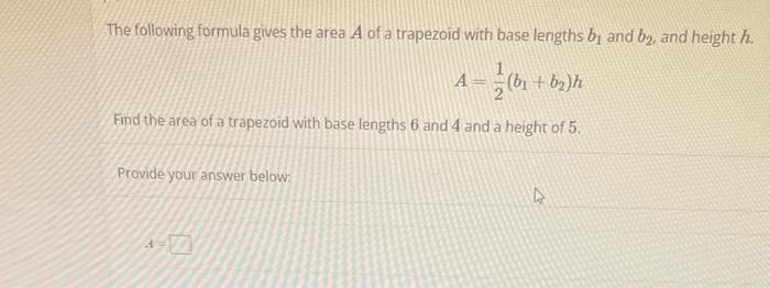 Solved The Following Formula Gives The Area A Of A Trapezoid | Chegg.com