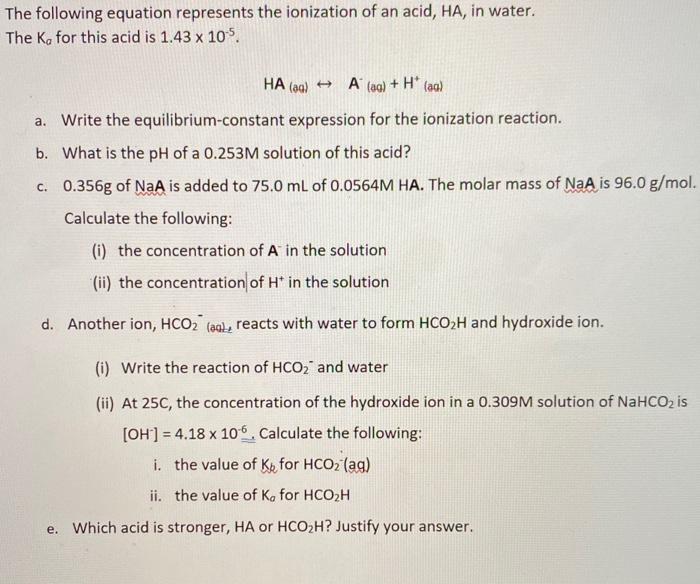 Solved The Following Equation Represents The Ionization Of Chegg Com