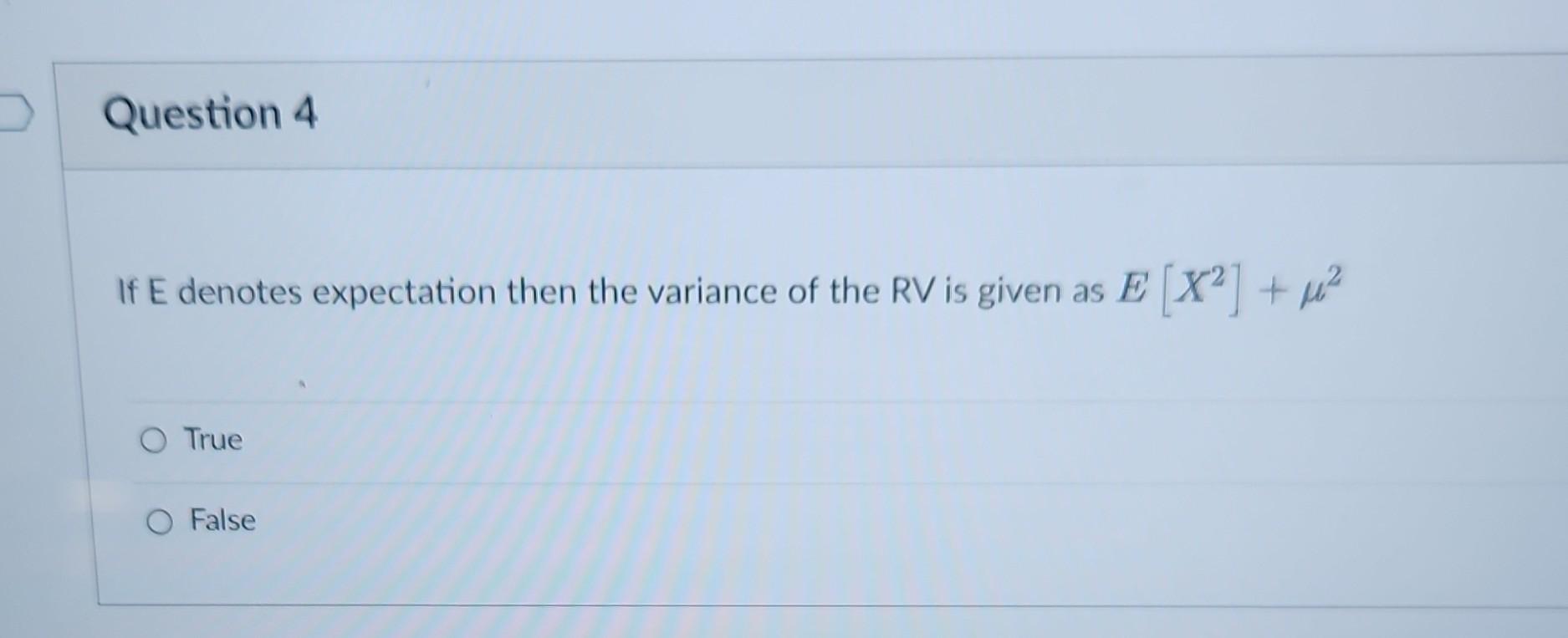 Solved If E denotes expectation then the variance of the RV | Chegg.com