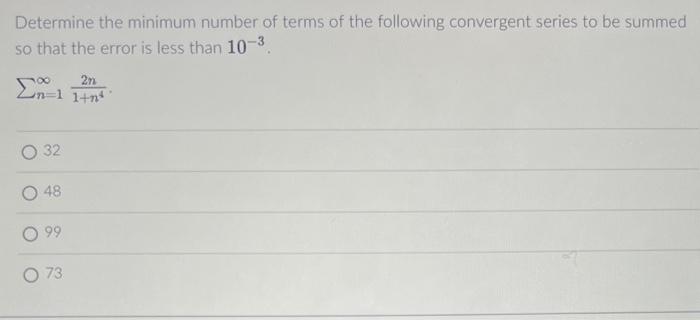 Solved Determine the minimum number of terms of the | Chegg.com
