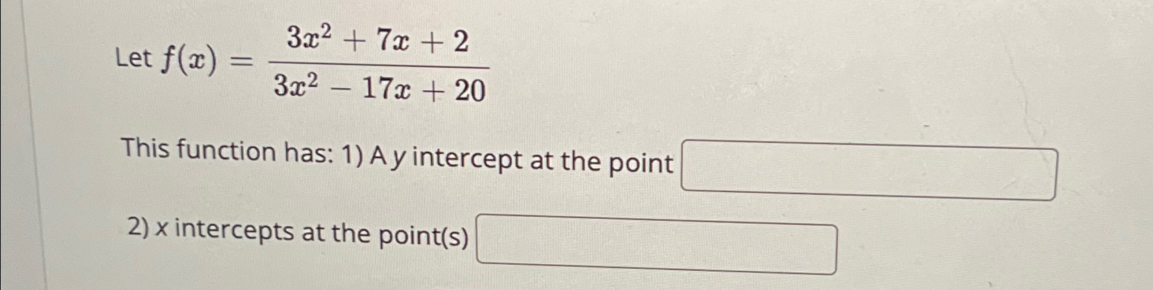 Solved Let F X 3x2 7x 23x2 17x 20this Function Has 1 ﻿a Y