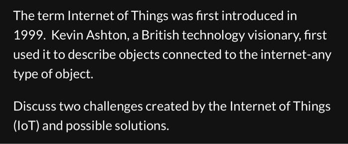 Solved The term Internet of Things was first introduced in | Chegg.com