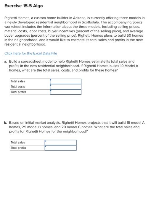 Solved Righetti Homes, a custom home builder in Arizona, is | Chegg.com