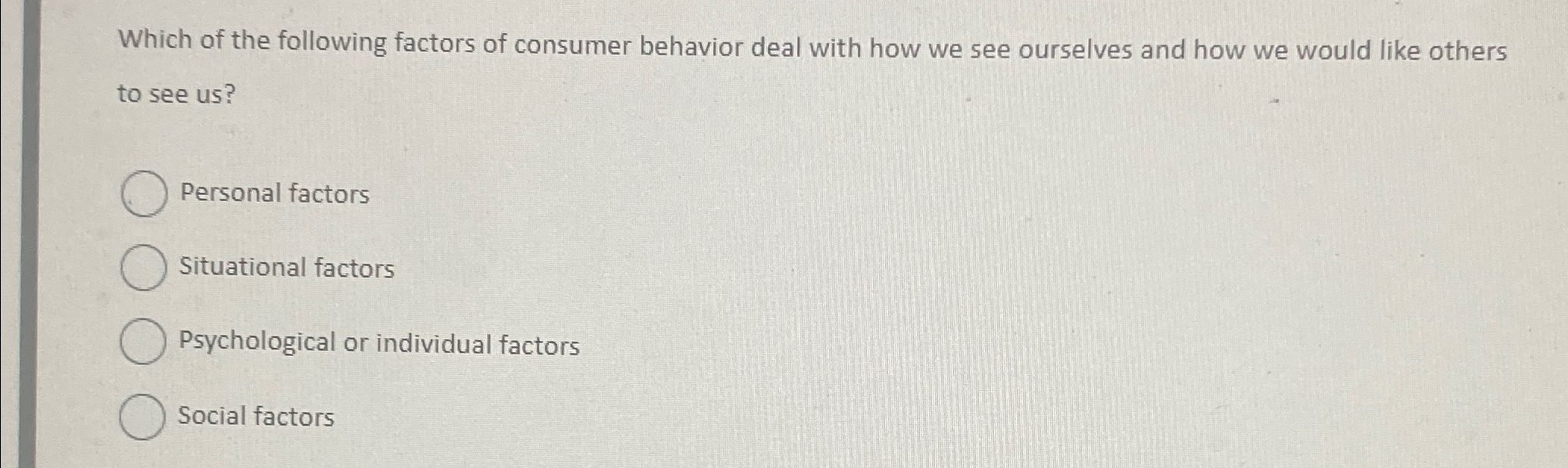 Solved Which Of The Following Factors Of Consumer Behavior | Chegg.com