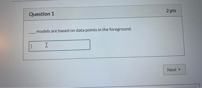 Solved Question 1 2 pts - models are based on data points in | Chegg.com