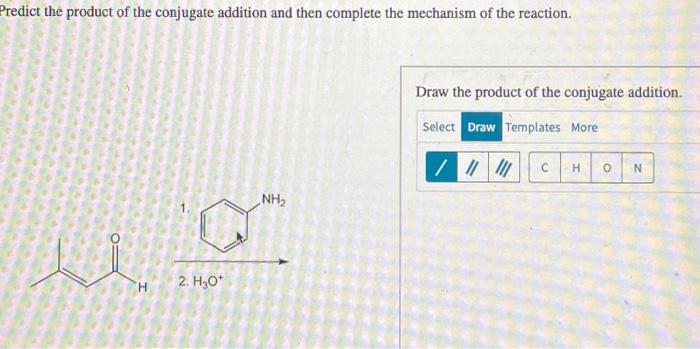 Solved Predict The Product Of The Conjugate Addition And | Chegg.com