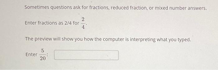 Solved Sometimes questions ask for fractions, reduced | Chegg.com