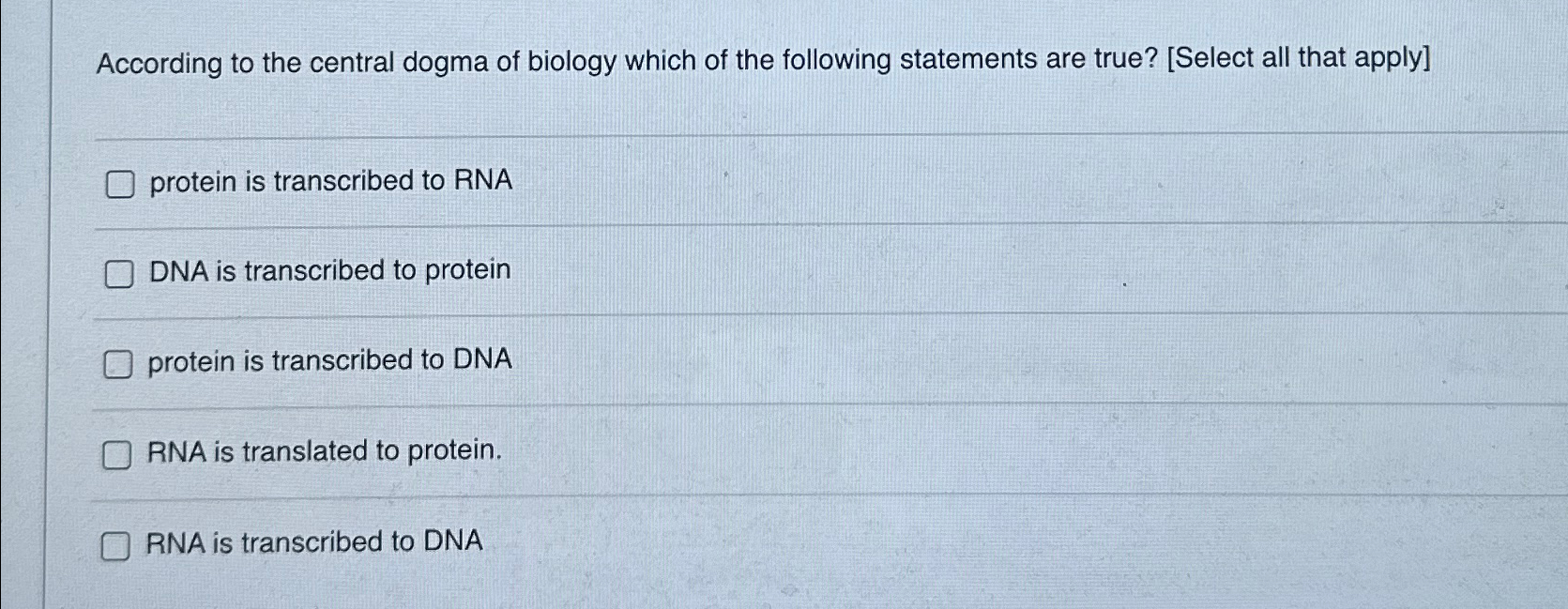 Solved According to the central dogma of biology which of