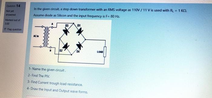 Solved Question 14 Not yet answered In the given circuit, a | Chegg.com