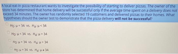 Solved A local eat-in pizza restaurant wants to investigate | Chegg.com