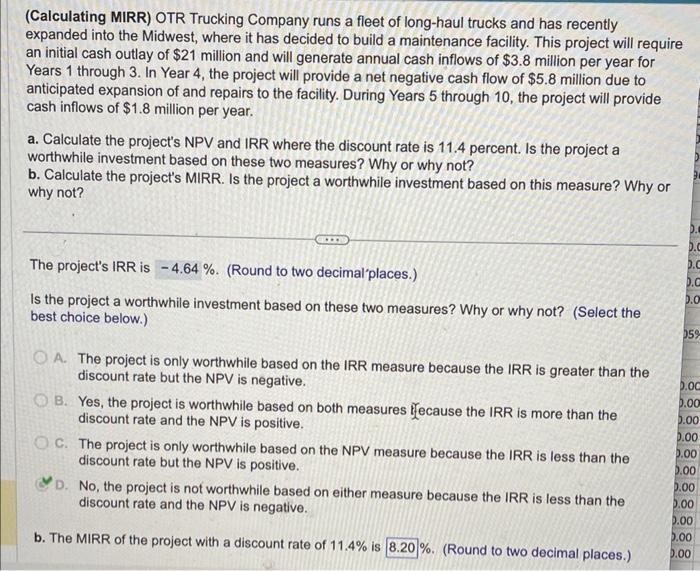 (Calculating MIRR) OTR Trucking Company runs a fleet of long-haul trucks and has recently expanded into the Midwest, where it