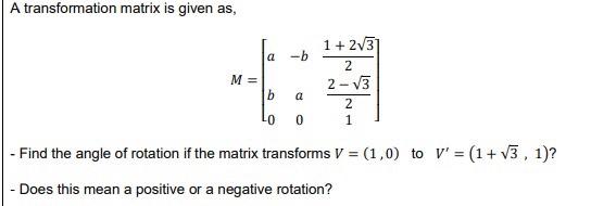 Solved A transformation matrix is given as, a -b M= b 1 + | Chegg.com