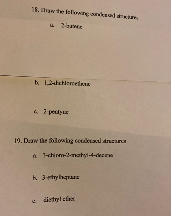 Solved 18. Draw The Following Condensed Structures A. | Chegg.com