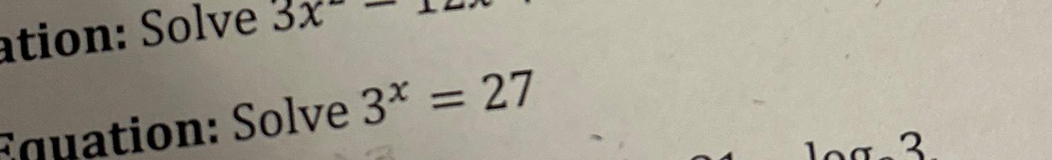 Solved Nuation Solve 3x 27 Chegg