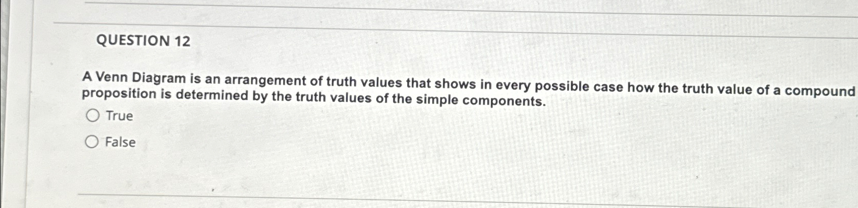 Solved QUESTION 12A Venn Diagram is an arrangement of truth | Chegg.com