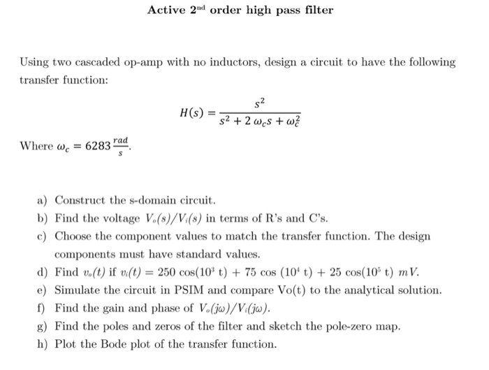 Solved Active 2nd order high pass filter Using two cascaded | Chegg.com