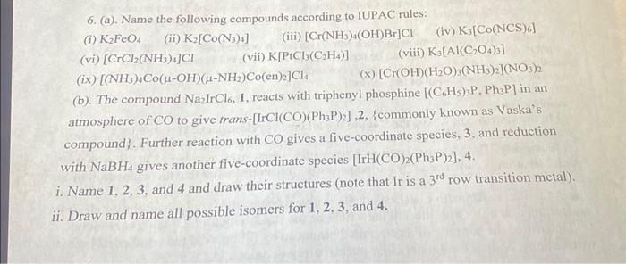 Solved 6. a . Name the following compounds according to Chegg