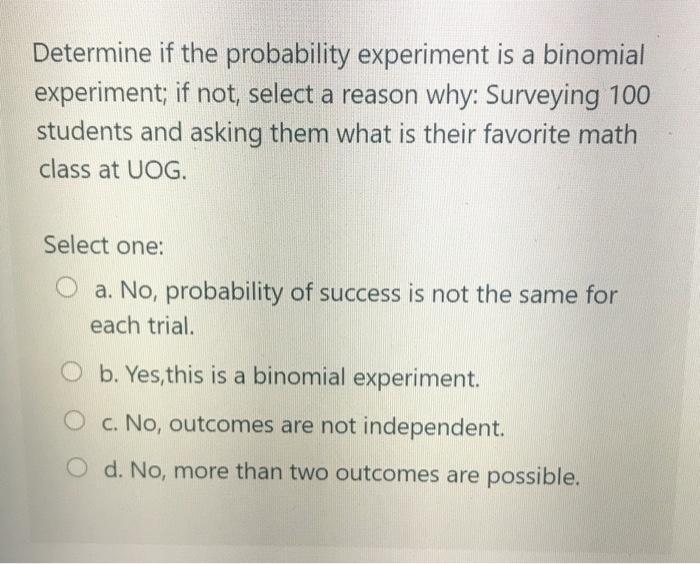 Solved Determine if the probability experiment is a binomial | Chegg.com