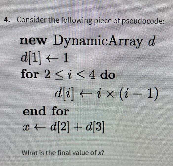 Solved Consider The Following Piece Of Pseudocode: New | Chegg.com