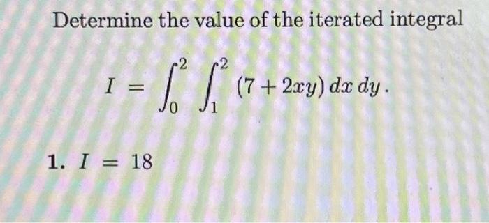 Solved Determine The Value Of The Iterated Integral