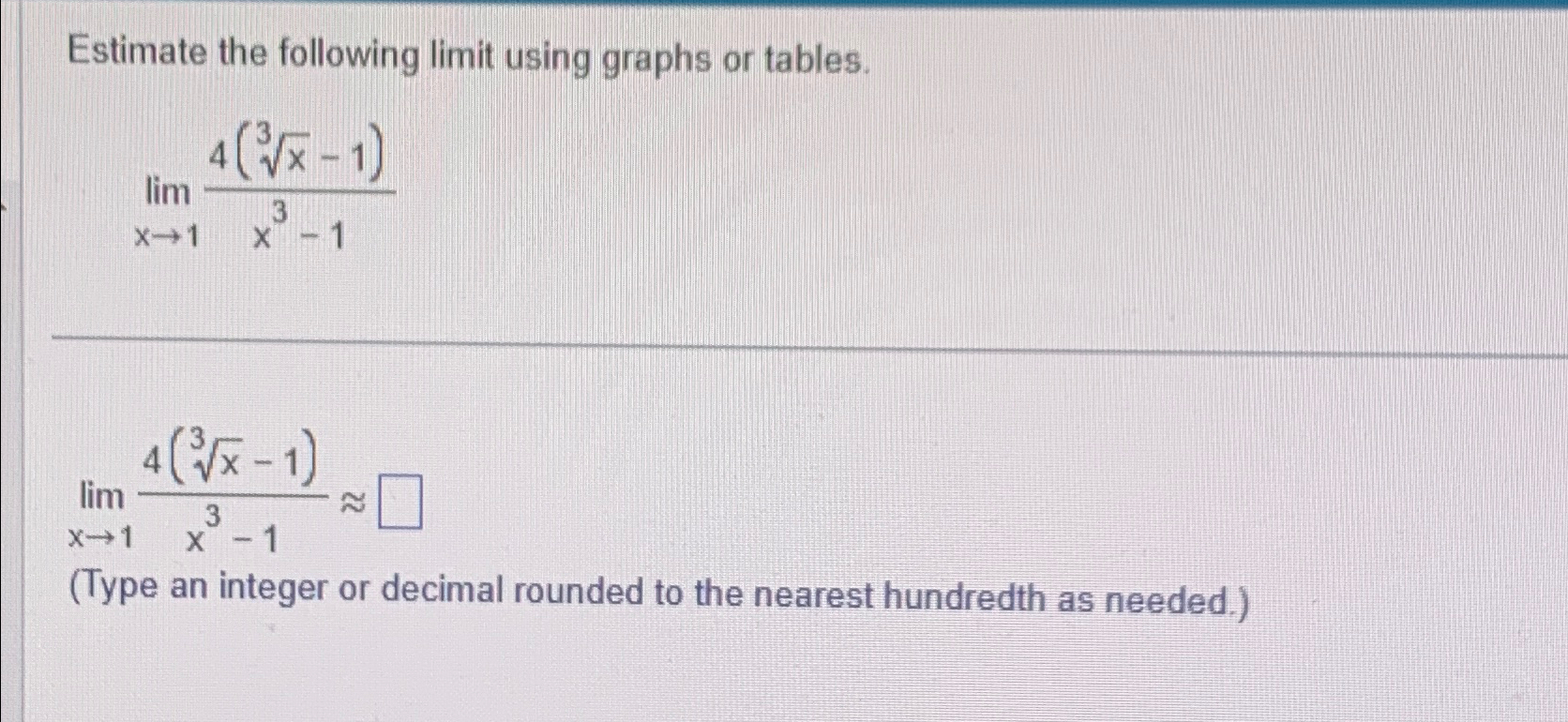 Solved Estimate the following limit using graphs or | Chegg.com