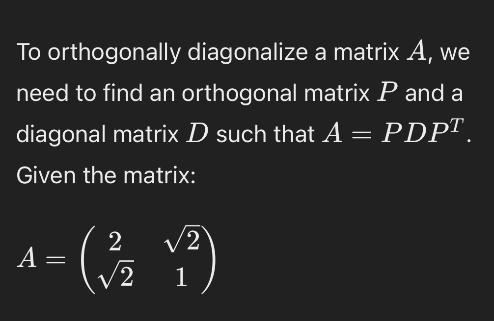 Solved To orthogonally diagonalize a matrix A, ﻿we need to | Chegg.com