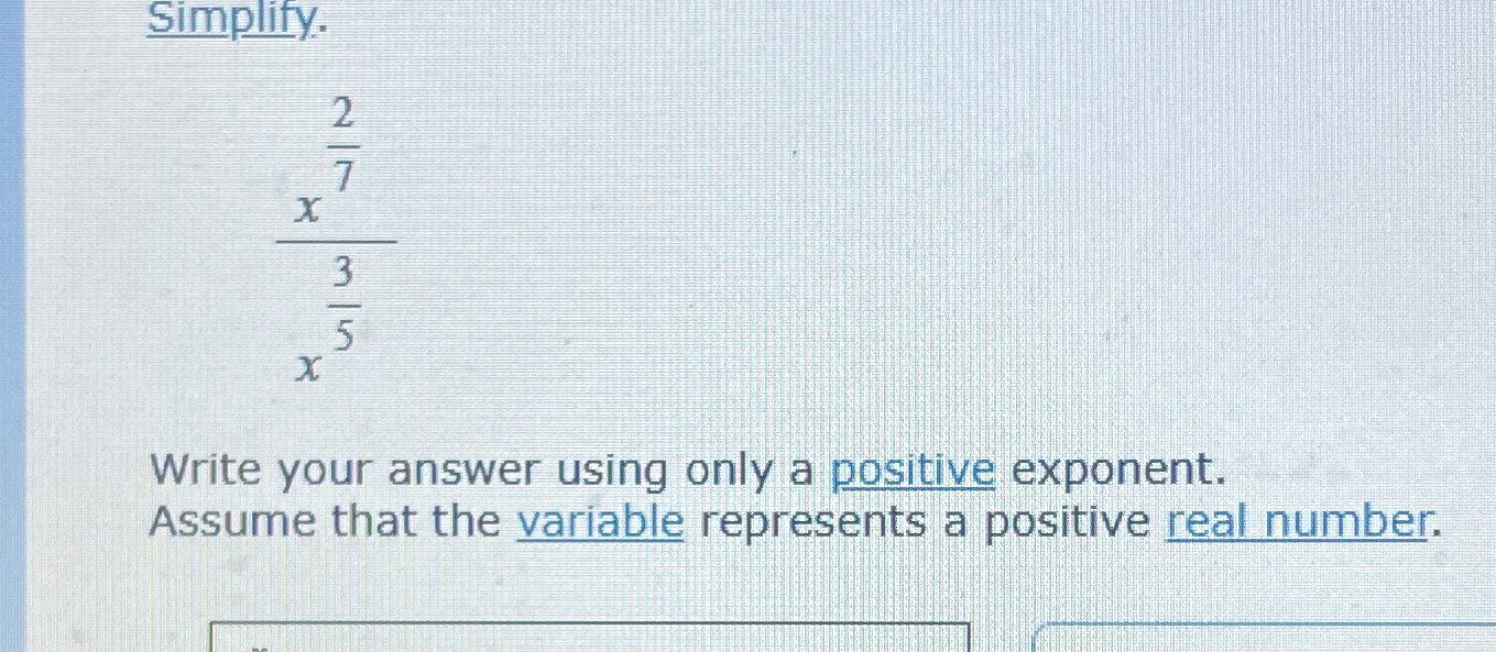 Solved Simplify.x27x35Write your answer using only a | Chegg.com