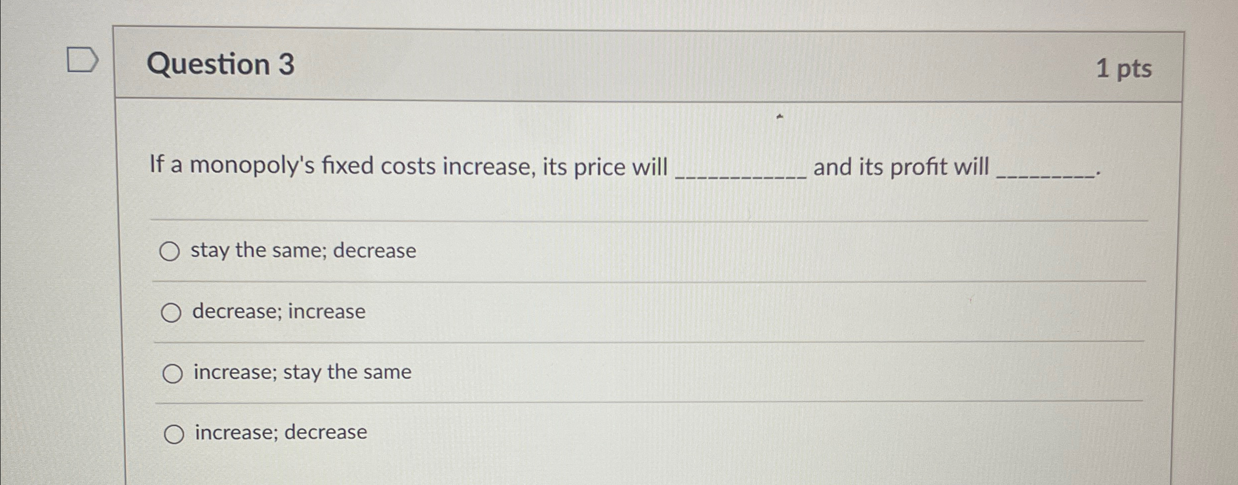 Solved Question 31 ﻿ptsIf a monopoly's fixed costs increase, | Chegg.com