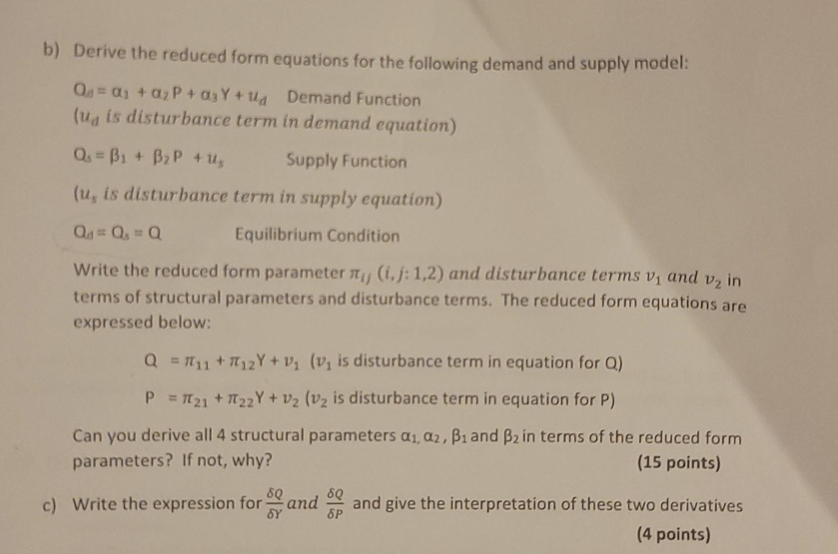 B) Derive The Reduced Form Equations For The | Chegg.com