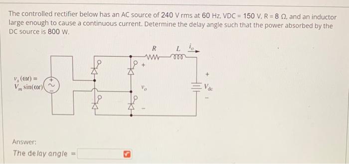 Solved The controlled rectifier below has an AC source of | Chegg.com