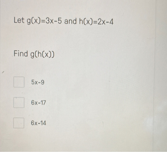 solved-let-g-x-3x-5-and-h-x-2x-4-find-g-h-x-5x-9-6x-17-chegg