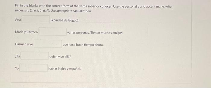 Fill in the blanks with the correct form of the verbs saber or conocer. Use the personal a and accent marks when necessary (à