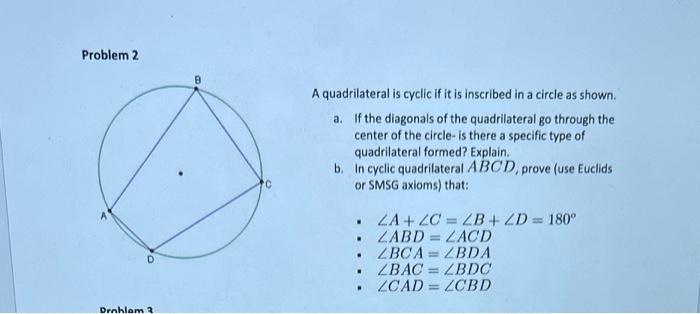 Solved Problem 2 A quadrilateral is cyclic if it is | Chegg.com