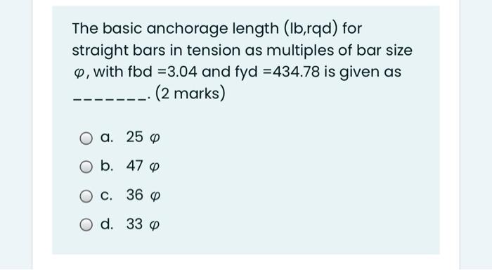 Solved The basic anchorage length (lb,rqd) for straight bars | Chegg.com