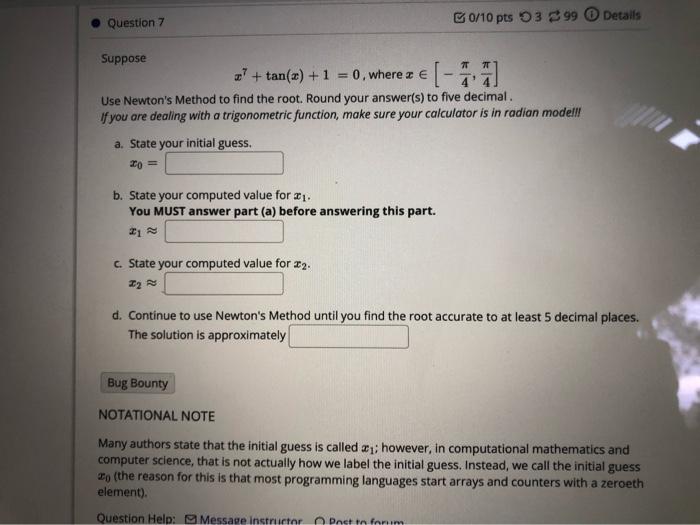 Solved Use Newtons Method To Find The Root Round Your