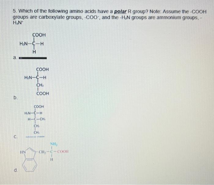 Solved 5. Which of the following amino acids have a polar R