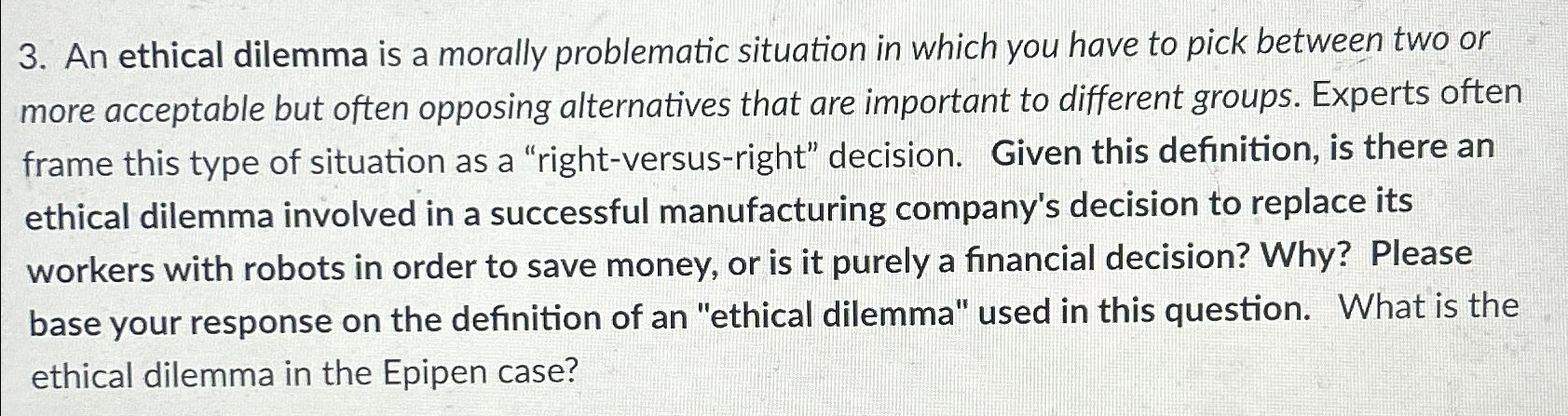 Solved An ethical dilemma is a morally problematic situation | Chegg.com