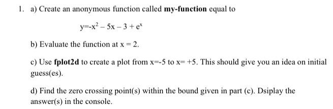 Solved a) Create an anonymous function called my-function | Chegg.com