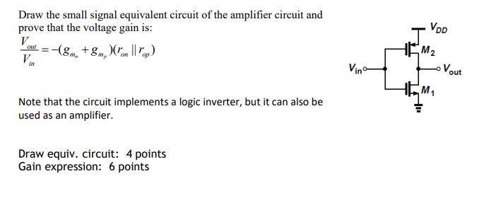 Solved Draw the small signal equivalent circuit of the | Chegg.com