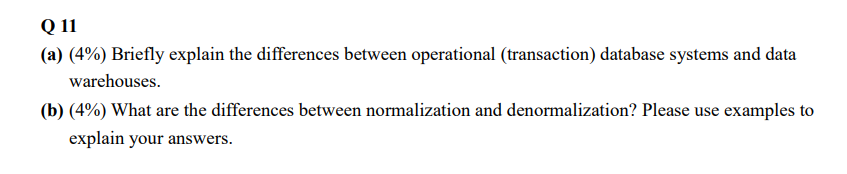 Solved Q 11(a) (4%) ﻿Briefly explain the differences between | Chegg.com