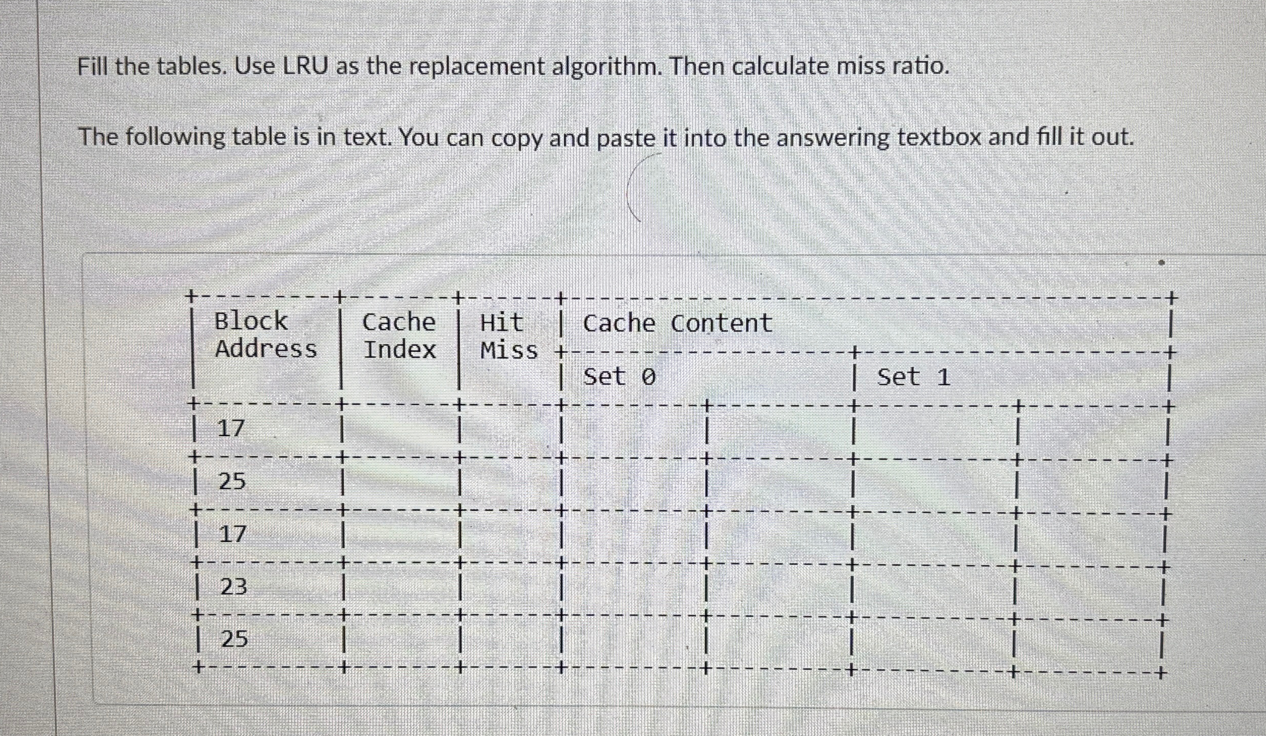 Solved Fill the tables. Use LRU as the replacement | Chegg.com