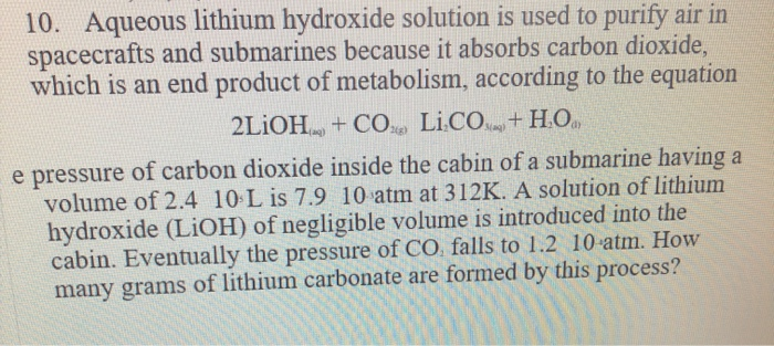 Solved 10 Aqueous Lithium Hydroxide Solution Is Used To Chegg Com