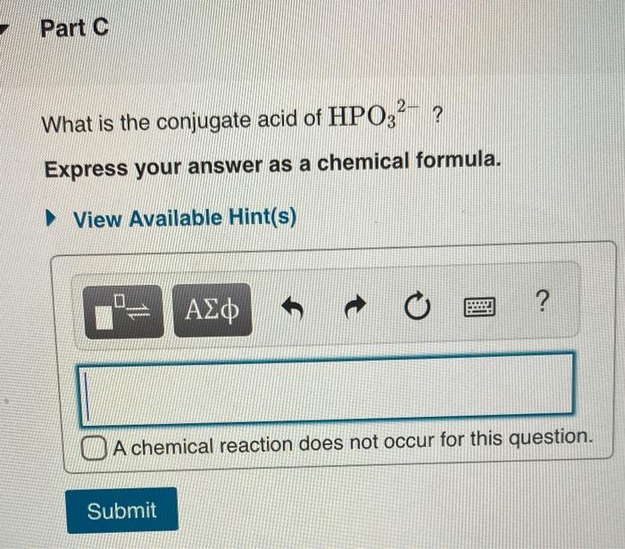 Solved Part 0 What Is The Conjugate Acid Of HPO32- ? Express | Chegg.com