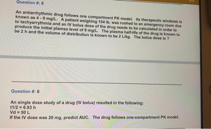 solved-an-antiarrhythmic-drug-follows-one-compartment-pk-chegg