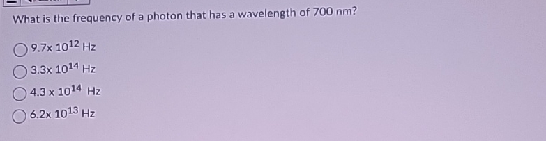Solved What is the frequency of a photon that has a | Chegg.com