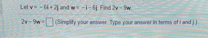 Solved simplify your answer. type your answer in terms of i | Chegg.com