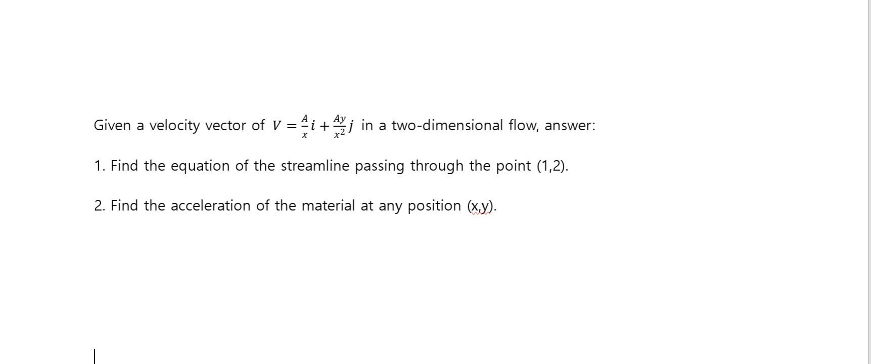 Solved Given A Velocity Vector Of Vxaix2ayj In A