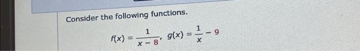 Solved Consider the following functions. f(x) 1 1²8, 9(x) = | Chegg.com