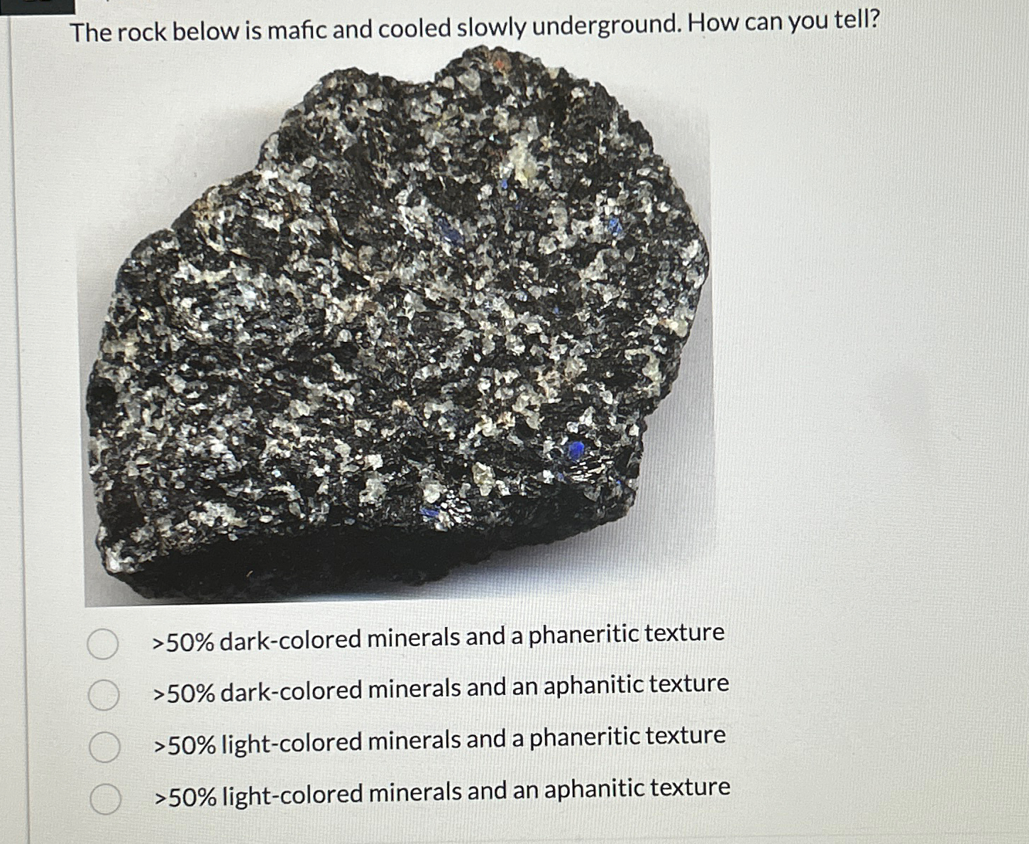 Solved The rock below is mafic and cooled slowly | Chegg.com